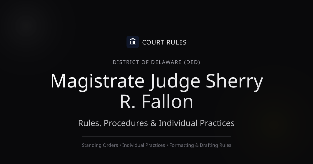 Judge Sherry R. Fallon Individual Rules & Standing Orders - District of ...