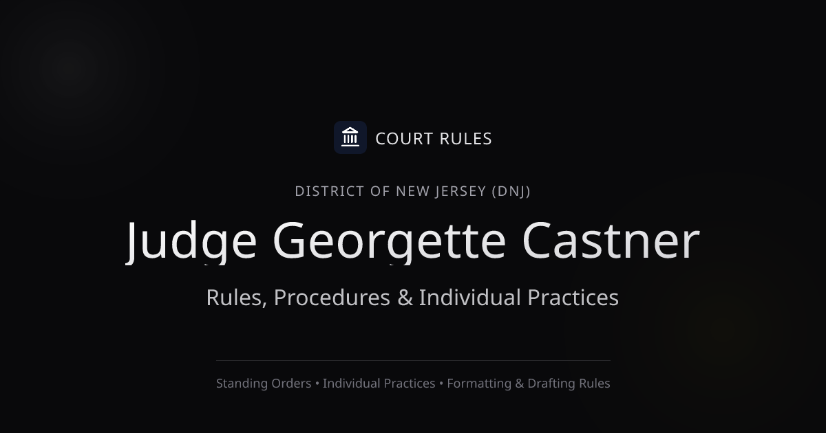 Judge Georgette Castner Individual Rules & Standing Orders - District ...
