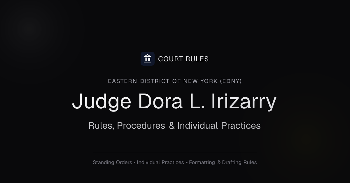 Judge Dora L. Irizarry Individual Rules & Standing Orders - Eastern ...