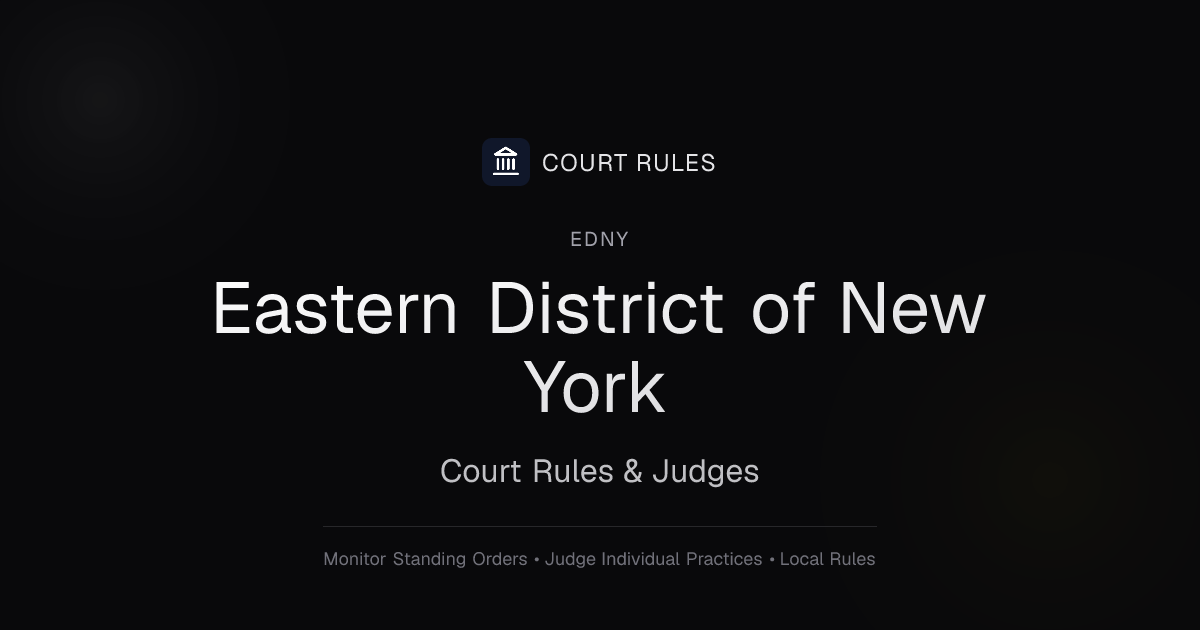 Eastern District of New York (EDNY) Judges, Local Rules and Filing ...