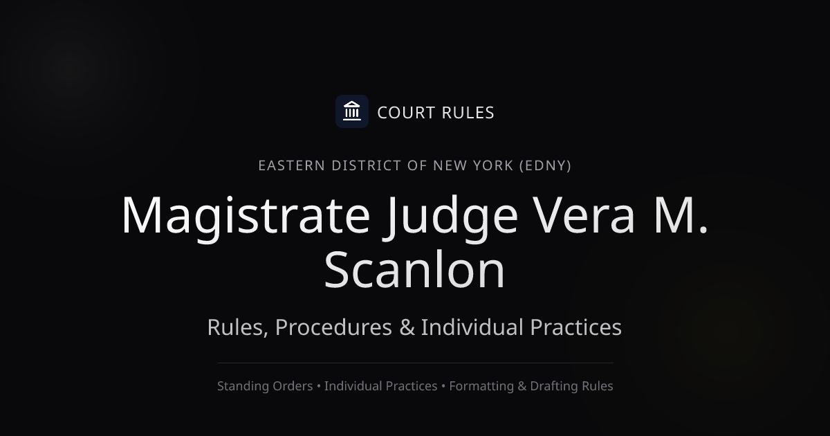 Judge Vera M. Scanlon Individual Rules & Standing Orders - Eastern ...