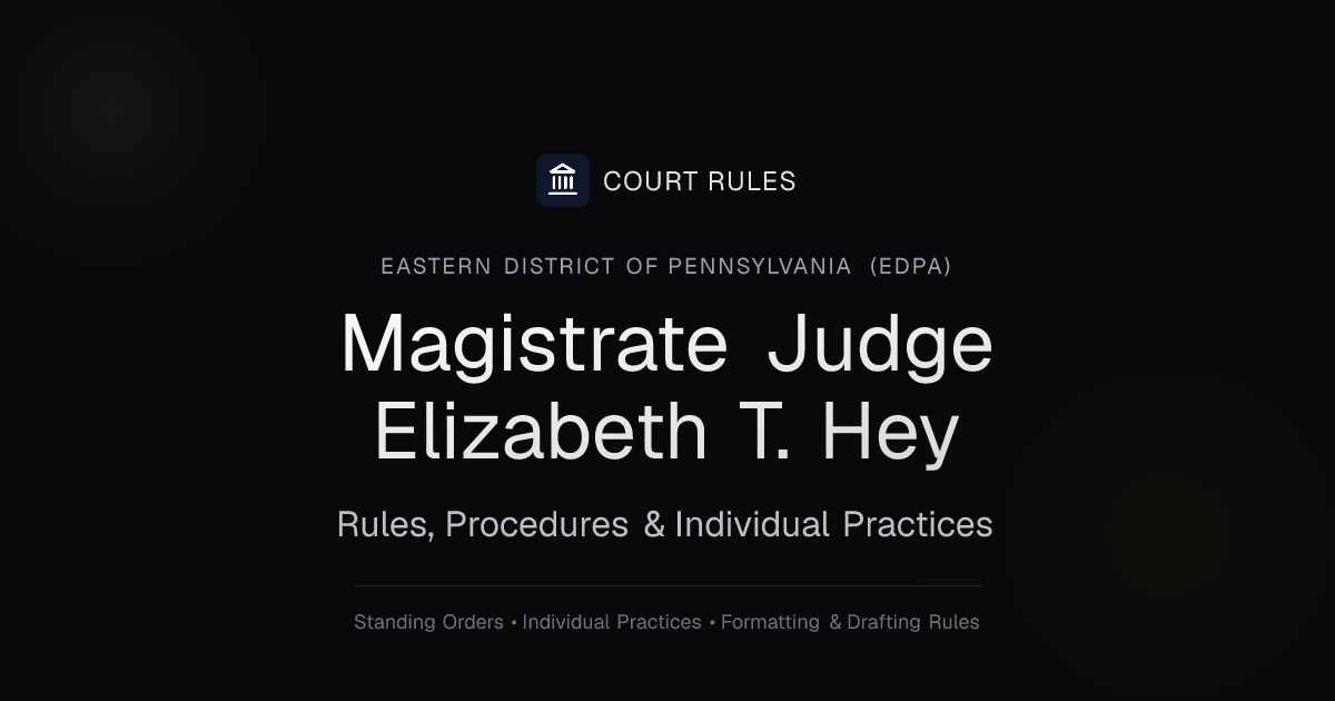 Judge Elizabeth T. Hey Individual Rules & Standing Orders - Eastern ...