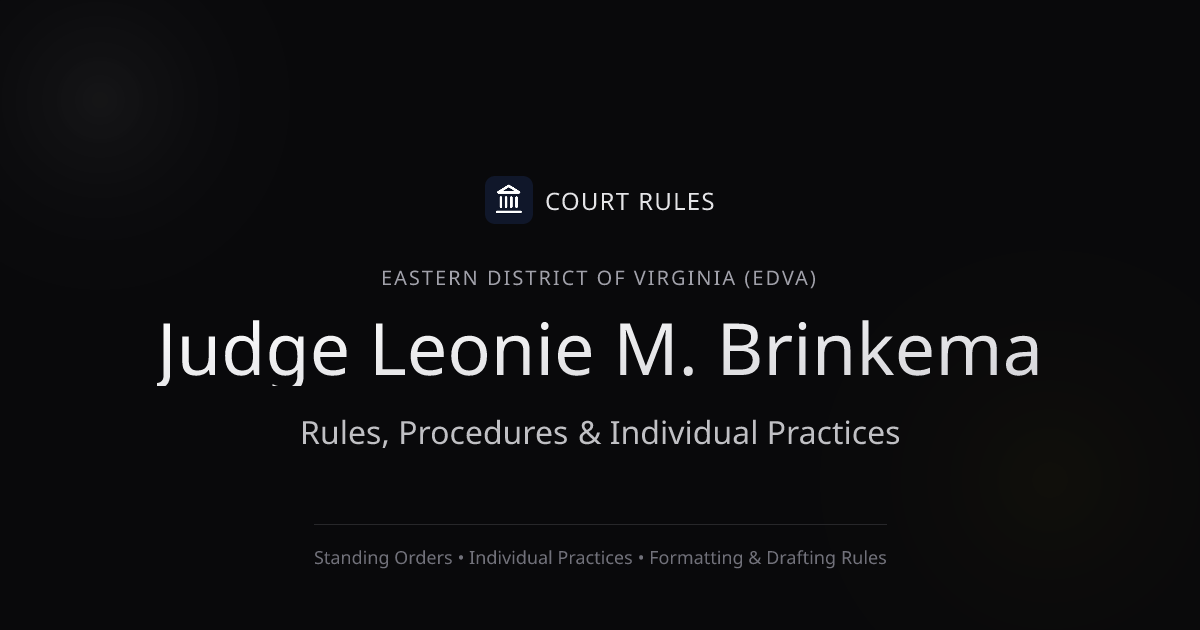 Judge Leonie M. Brinkema Individual Rules & Standing Orders - Eastern ...