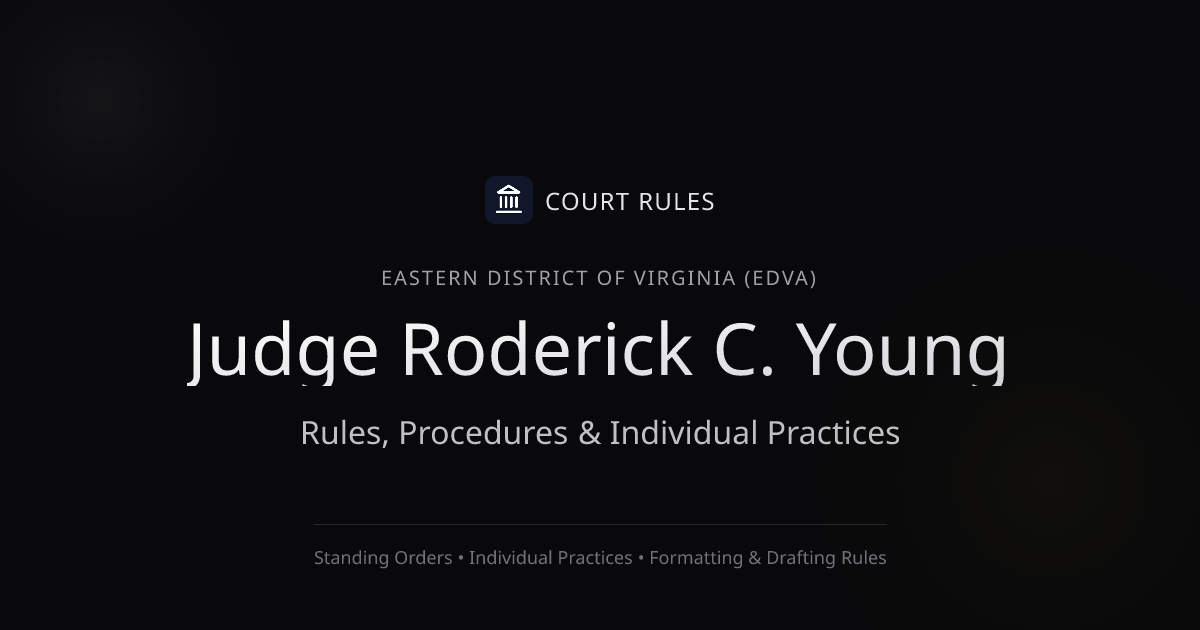 Judge Roderick C. Young Rules & Standing Orders - EDVA | Court Rules