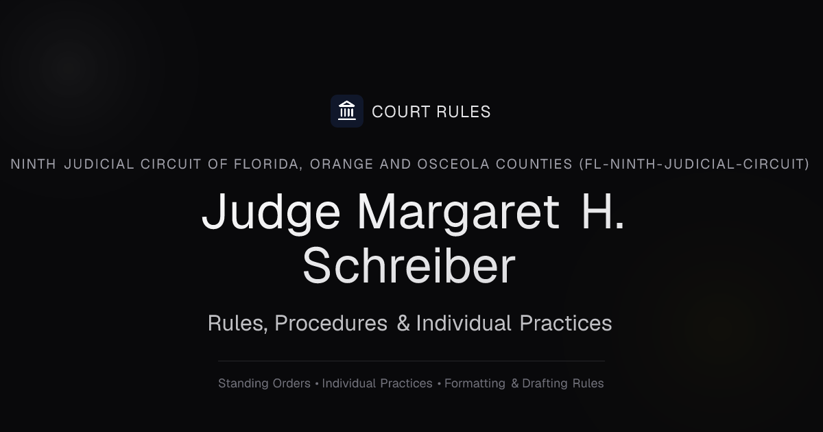 Judge Margaret H. Schreiber Rules & Standing Orders | Court Rules
