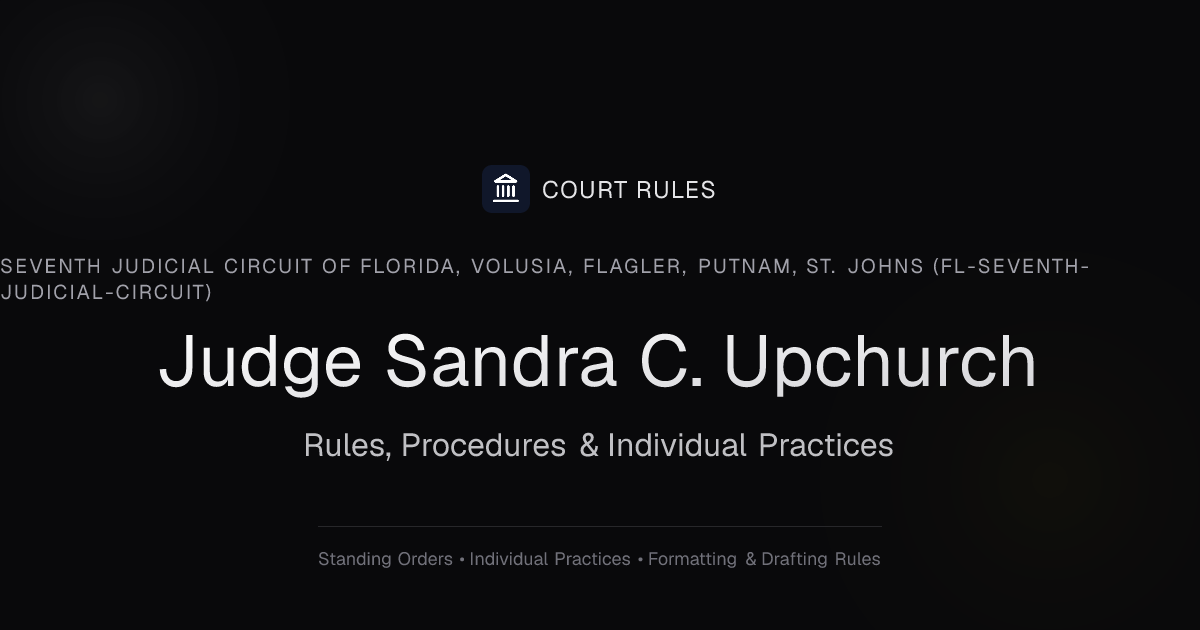 Judge Sandra C. Upchurch Rules & Standing Orders | Court Rules