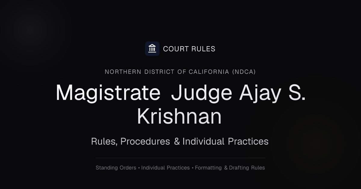 Judge Ajay S. Krishnan Individual Rules & Standing Orders - Northern ...