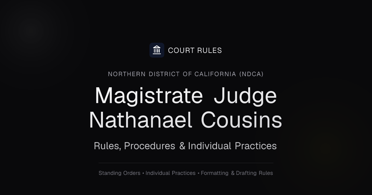 Judge Nathanael Cousins Individual Rules & Standing Orders - Northern ...