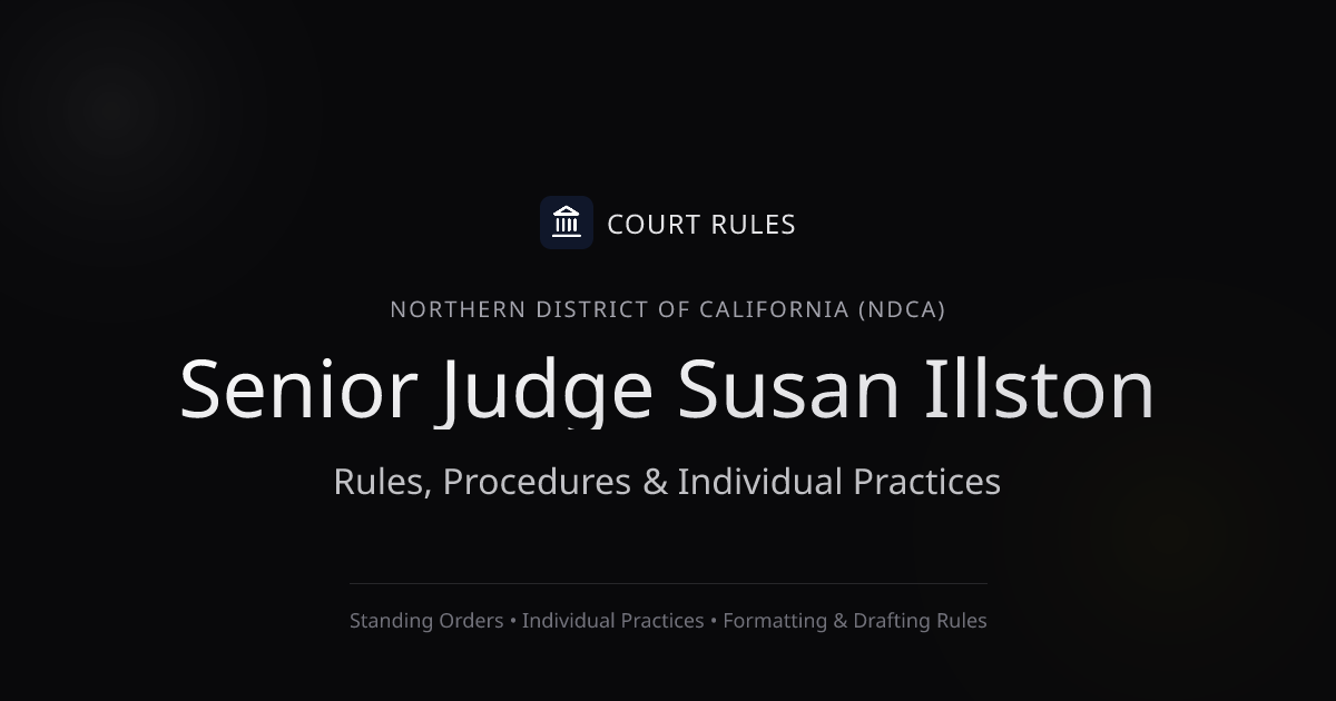 Judge Susan Illston Individual Rules & Standing Orders - Northern ...
