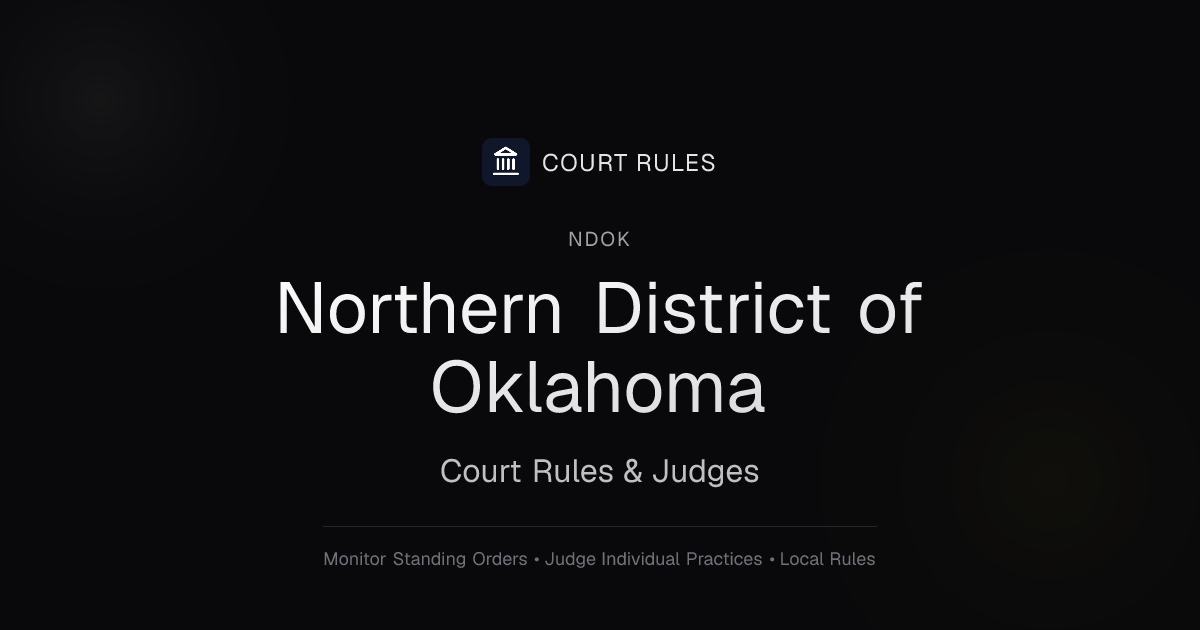 Northern District of Oklahoma (NDOK) Judges, Local Rules and Filing ...