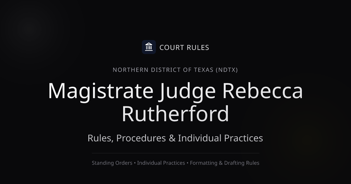 Judge Rebecca Rutherford Individual Rules & Standing Orders - Northern ...