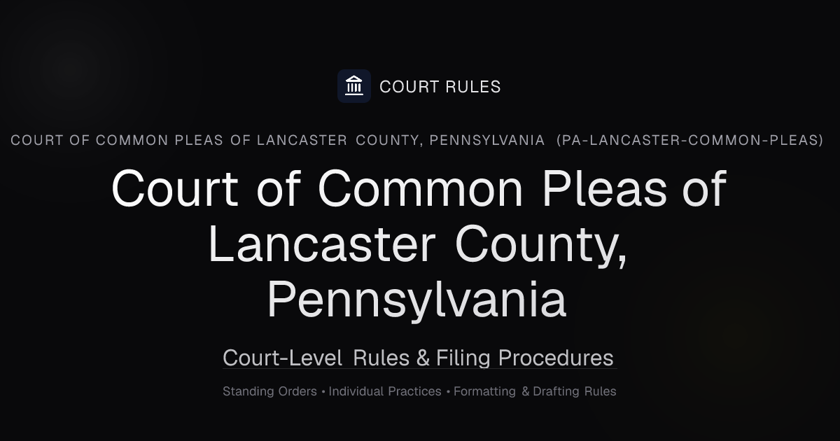 Court of Common Pleas of Lancaster County, PA Rules | Court Rules