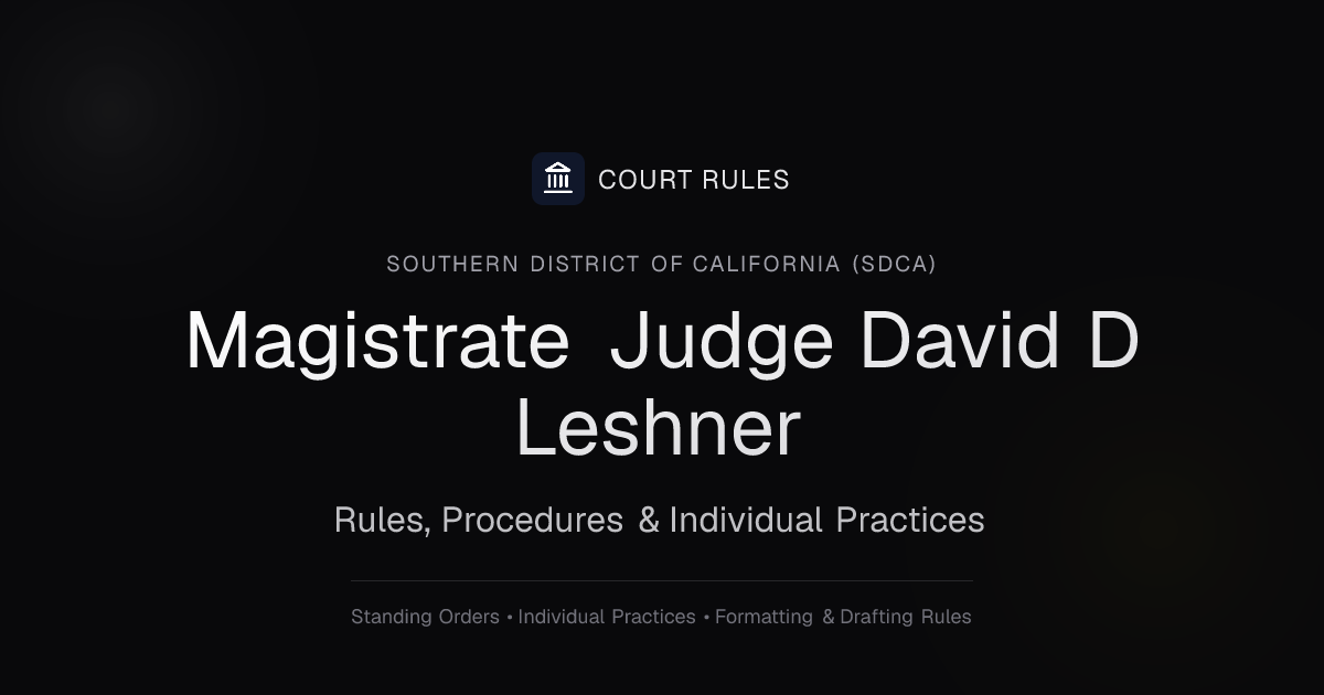 Judge David D Leshner Individual Rules & Standing Orders - Southern ...