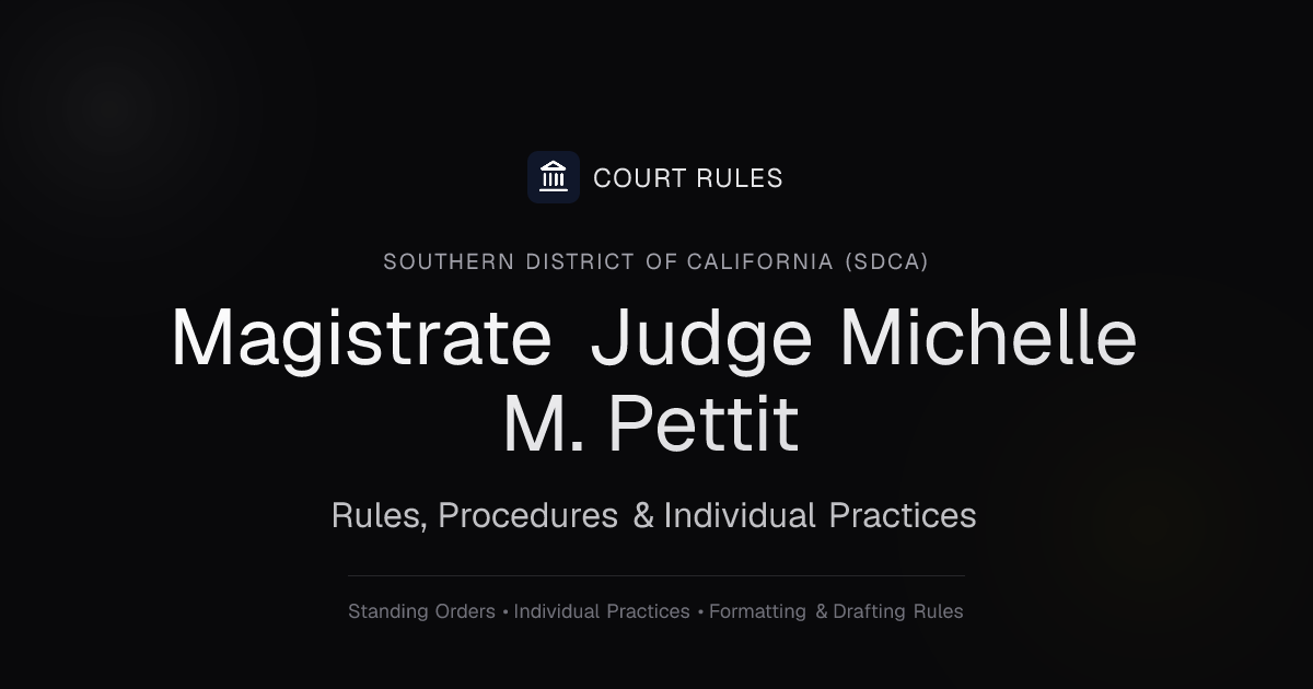 Judge Michelle M. Pettit Individual Rules & Standing Orders - Southern ...
