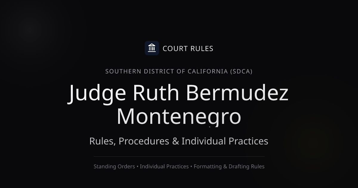Judge Ruth Bermudez Montenegro Individual Rules & Standing Orders ...