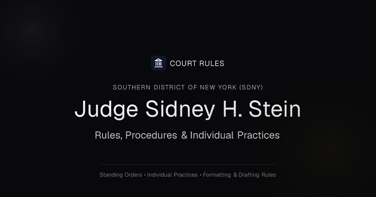 Judge Sidney H. Stein Individual Rules & Standing Orders - Southern ...