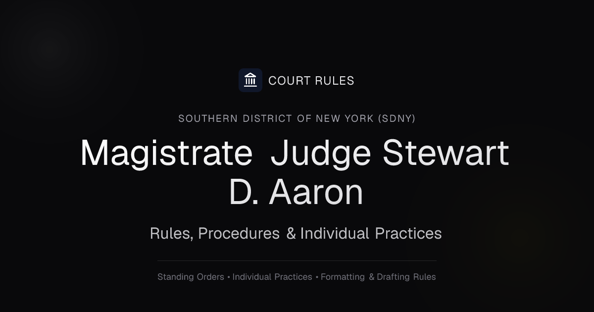 Judge Stewart D. Aaron Individual Rules & Standing Orders - Southern ...