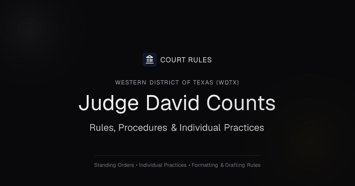 Judge David Counts Individual Rules & Standing Orders - Western ...
